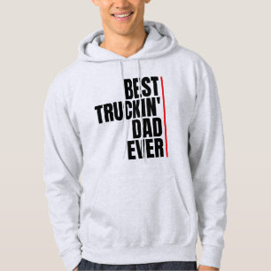 BEST TRUCKIN' DAD EVER HOODIE