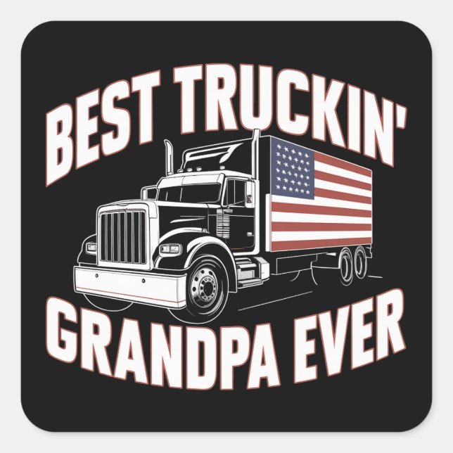 Best Truckin' Grandpa Ever Square Sticker (Front)