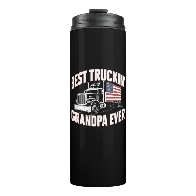 Best Truckin' Grandpa Ever Thermal Tumbler (Front)