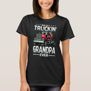 Best Truckin' Grandpa Ever Trucker Father's Day T-Shirt