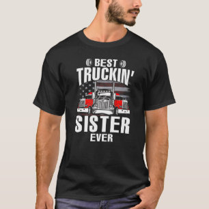 Best Truckin' SISTER Ever USA Flag Father's Day   T-Shirt