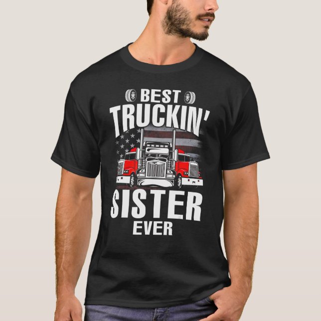 Best Truckin' SISTER Ever USA Flag Father's Day T-Shirt (Front)