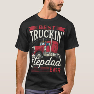 Best Trucking Stepdad Ever Truck Driver design nam T-Shirt
