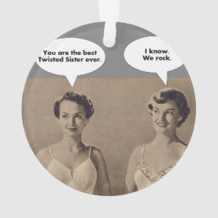 Best Twisted Sister Ever Ornament