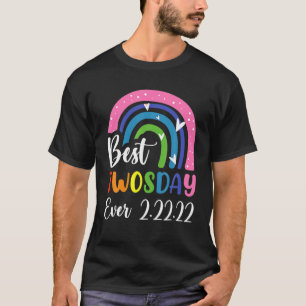 Best Twosday Ever 2-22-22 Twos Day 2022 Teacher Wo T-Shirt