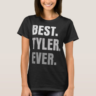 Best Tyler Ever Funny First Name T-Shirt