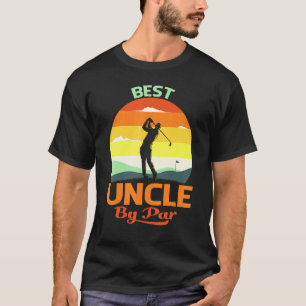 Best Uncle By Par Fathers Day Golf T-Shirt