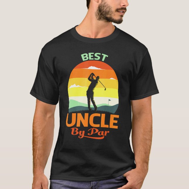 Best Uncle By Par Fathers Day Golf T-Shirt (Front)