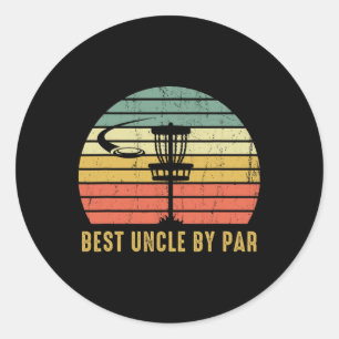 Best Uncle By Par Funny Disc Golf Gift For Men Classic Round Sticker