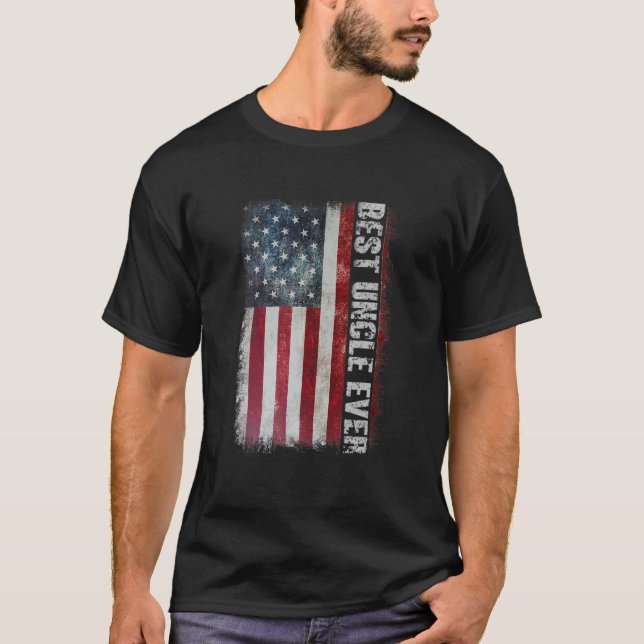 Best Uncle Ever American Flag Father's Day  For Un T-Shirt (Front)