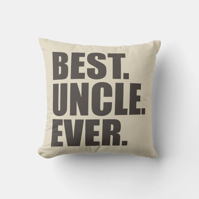 Best. Uncle. Ever. Cushion (Front)