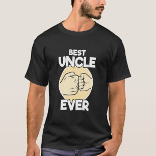 Best Uncle Ever Fist Bump Uncle T-Shirt