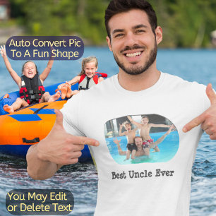 Best Uncle Ever Fun Cool Unique Custom Phot Text T-Shirt