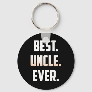 Best Uncle Ever Great Gift For Favourite Uncle Key Ring