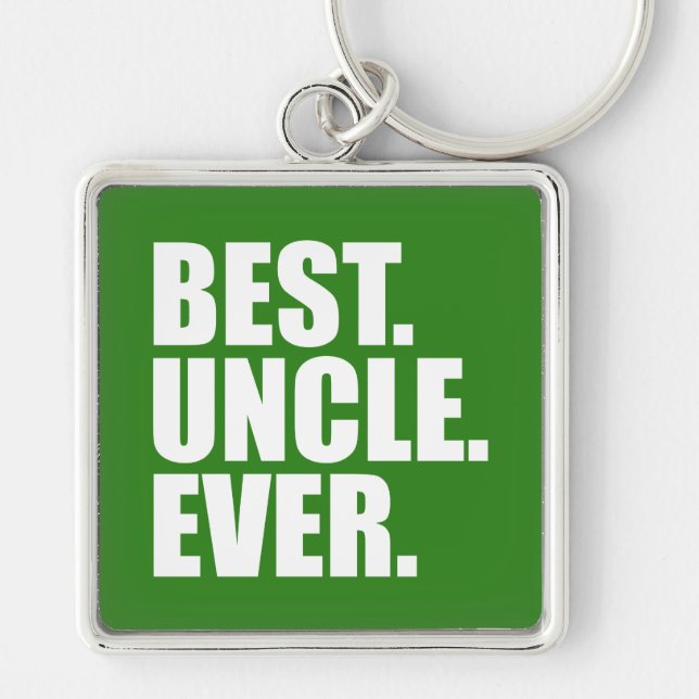 Best. Uncle. Ever. (green) Key Ring (Front)