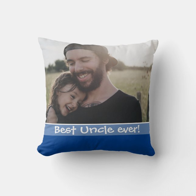 Best Uncle Ever Love You Most 2 Photo Blue Cushion (Front)