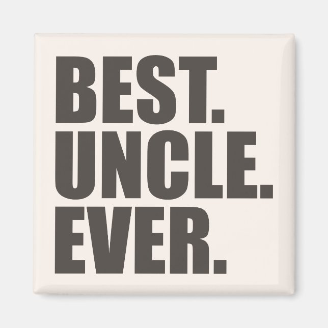 Best. Uncle. Ever. Magnet (Front)