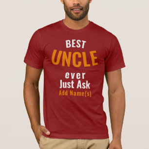 Best Uncle Ever. Personalise T-Shirt