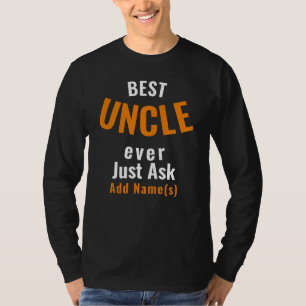 Best Uncle Ever. Personalise T-Shirt