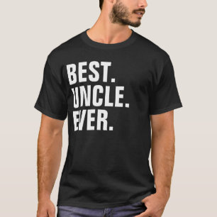 BEST UNCLE EVER T-Shirt