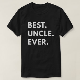 Best. Uncle. Ever. T-Shirt