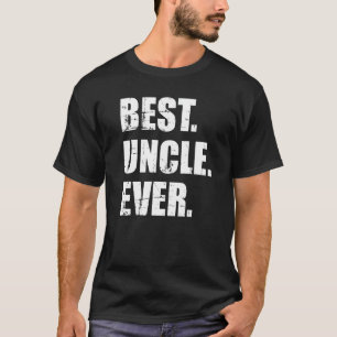 Best Uncle ever T-Shirt