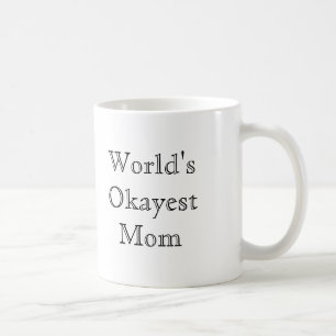 [Best Value] World's Okayest Mum Coffee Mug