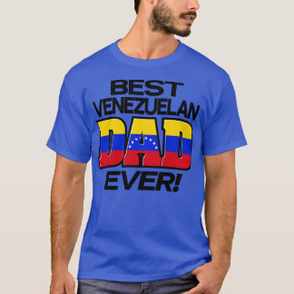 BEST VENEZUELAN DAD T-Shirt
