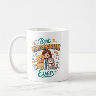 Best Veterinarian Ever   Vet Appreciation Doctor’s Coffee Mug