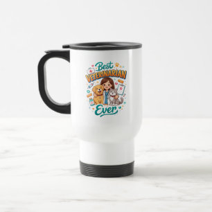 Best Veterinarian Ever Vet Appreciation Doctor’s Travel Mug