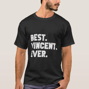 Best Vincent Ever Popular Birth Names Vincent Cost T-Shirt