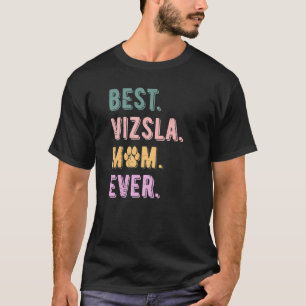 Best Vizsla Mum Ever Womens Vizsla Dog Mum Vintag T-Shirt