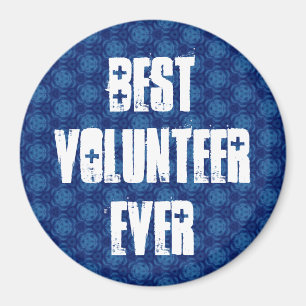 Best Volunteer Ever or Any Sentiment Blue W1573 Magnet