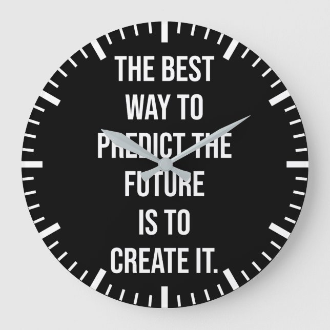 Best Way To Predict The Future Is To Create It Large Clock (Front)