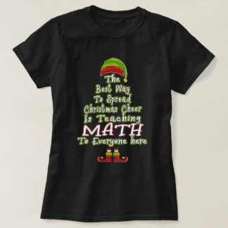 Best Way To Spread Christmas Cheer Math Xmas Gift T-Shirt