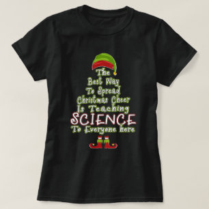 Best Way To Spread Christmas Cheer Science Xmas  T-Shirt