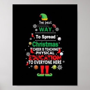 best way to spread christmas cheer teach physical  poster