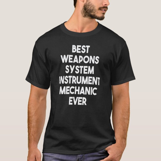 Best Weapons System Instrument Mechanic Ever Pullo T-Shirt (Front)