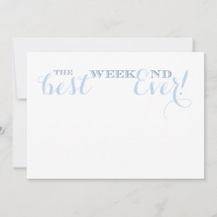 Best Weekend Ever Graphic Only Invitation