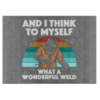 Best Welding Art Men Women Arc Welder Pipeliner Ir Cutting Board