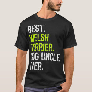 Best Welsh Terrier Dog Uncle Ever T-Shirt