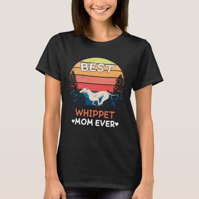 Best Whippet Mom Ever Retro Vintage T-Shirt (Front)