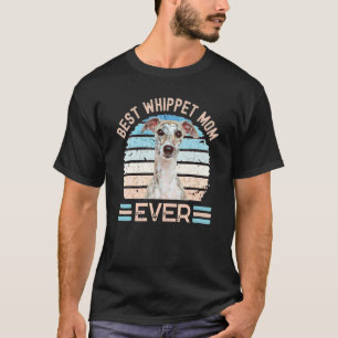 Best Whippet Mum Ever Dog Mother's Day Tee