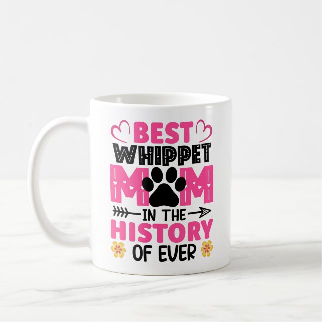 Best Whippet Mum In The History Of Ever Dog Coffee Mug (Left)