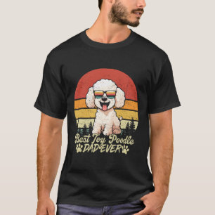 Best White Toy Poodle Dad Ever Vintage Dog Fathers T-Shirt
