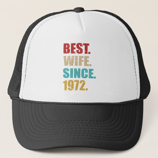 Best wife 1972 50th golden wedding anniversary trucker hat (Front)