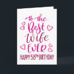 Best Wife Ever 58th Birthday Typography in Pink Card<br><div class="desc">Simple but bold typography in pink tones to wish your Best Wife EVER a Happy 58th Birthday. © Ness Nordberg</div>