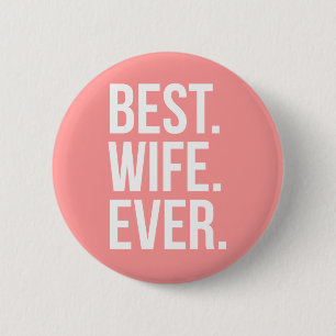 Best Wife Ever 6 Cm Round Badge