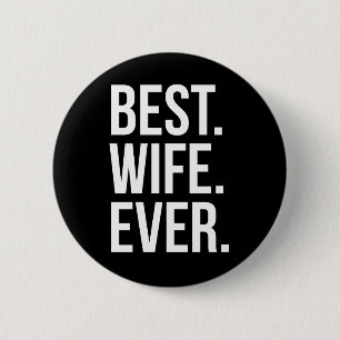 Best Wife Ever 6 Cm Round Badge