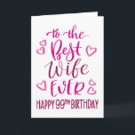 Best Wife Ever 99th Birthday Typography in Pink Card<br><div class="desc">Simple but bold typography in pink tones to wish your Best Wife EVER a Happy 99th Birthday. © Ness Nordberg</div>